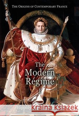 The Modern Régime - I Hippolyte Adolphe Taine, John Durand 9781910893050 Hounskull Publishing - książka