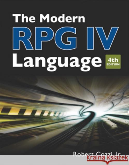 The Modern RPG IV Language Robert, Jr. Cozzi 9781583470640 MC Press - książka