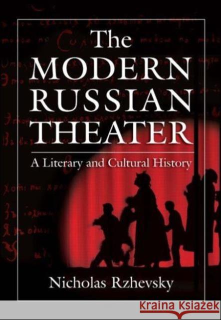 The Modern Russian Theater: A Literary and Cultural History: A Literary and Cultural History Rzhevsky, Nicholas 9780765620613 M.E. Sharpe - książka