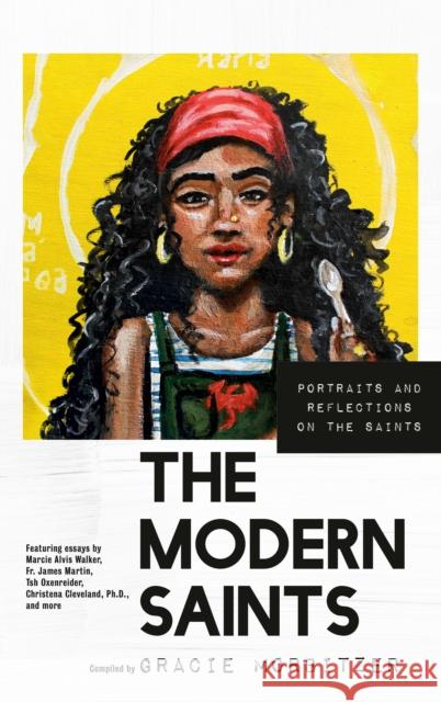 The Modern Saints: Portraits and Reflections on the Saints  9780593444443 Random House USA Inc - książka