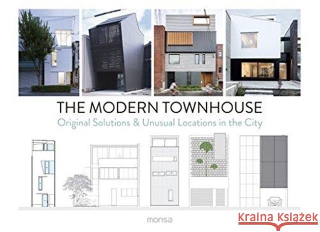 The Modern Townhouse: Original Solutions & Unusual Locations in the City Patricia Martinez 9788416500819 Monsa Publications - książka