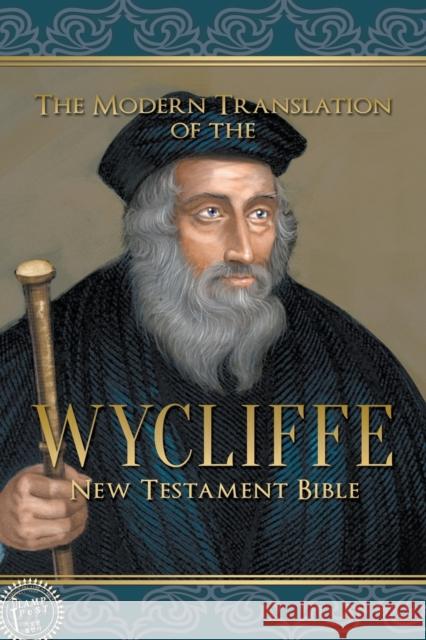 The Modern Translation of the Wycliffe New Testament Bible John Wycliffe, David Faris 9781600392320 Lamp Post Inc. - książka