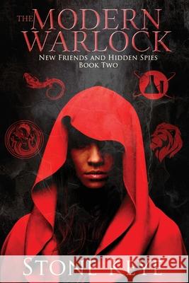 The Modern Warlock: Book Two: New Friends and Hidden Spies Stone Keye, Steven Novak 9781734858501 R. R. Bowker - książka