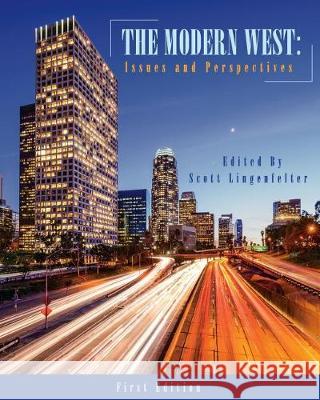 The Modern West: Issues and Perspectives Scott Lingenfelter 9781516517220 Cognella Academic Publishing - książka