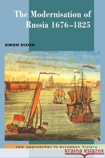 The Modernisation of Russia, 1676-1825 Simon Dixon 9780521379618 Cambridge University Press - książka