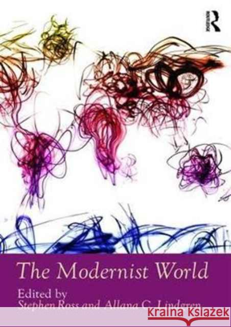 The Modernist World Allana Lindgren Stephen Ross 9781138093126 Routledge - książka