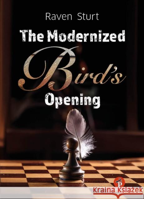 The Modernized Bird's Opening: A Complete Repertoire for White Sturt 9789083488271 Thinkers Publishing - książka
