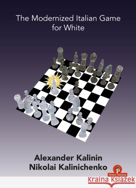 The Modernized Italian Game for White Kalinin                                  Kalinichenko 9789464201079 Thinkers Publishing - książka