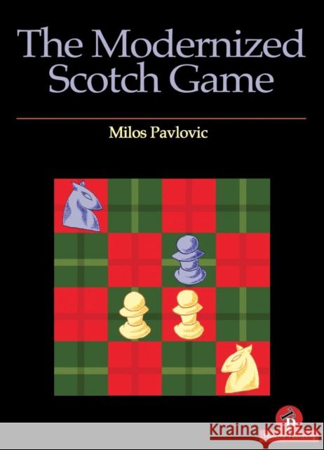 The Modernized Scotch Game: A Complete Repertoire for White and Black Pavlovic 9789492510648 Thinkers Publishing - książka