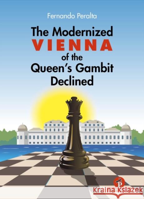 The Modernized Vienna Variation of the Queen's Gambit Declined: A Complete Opening Repertoire for Black Featuring del Rio's 5...B5!? Peralta 9789493435025 Thinkers Publishing - książka