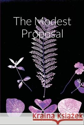 The Modest Proposal Hassan Rasheed 9781008919297 Lulu.com - książka