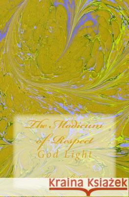 The Modicum of Respect: God Light Marcia Batiste 9781500941062 Createspace Independent Publishing Platform - książka