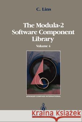 The Modula-2 Software Component Library: Volume 2 Charles Lins 9781468463736 Springer - książka