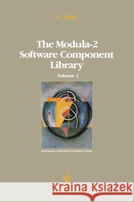 The Modula-2 Software Component Library: Volume 4 Charles Lins 9781468463989 Springer - książka