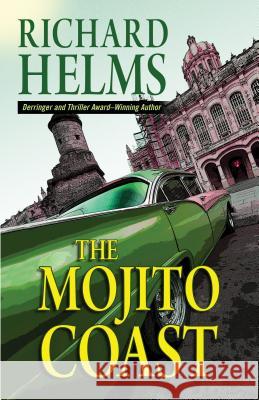 The Mojito Coast Richard Helms 9781432827151 Five Star (ME) - książka