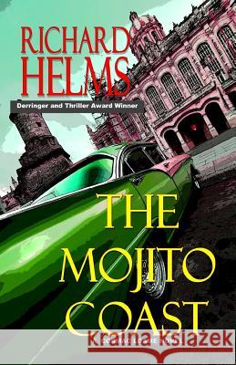 The Mojito Coast Richard Helms 9781795736404 Independently Published - książka
