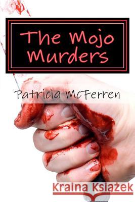 The Mojo Murders: A Lt. Guy LeBlanc mystery McFerren, Patricia a. 9781495274091 Createspace - książka