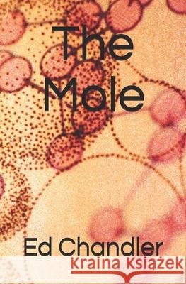 The Mole Ed Chandler 9798510769395 Independently Published - książka