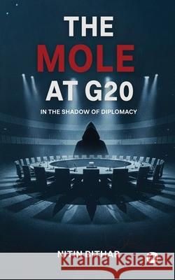 The Mole at G20: In the shadow of diplomacy Nitin Bithar 9781969259883 Inkscribe Publishing - książka