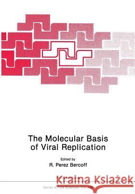 The Molecular Basis of Viral Replication R. Bercoff 9781468453522 Springer - książka