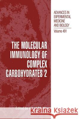 The Molecular Immunology of Complex Carbohydrates --2 Wu, Albert M. 9780306465321 Kluwer Academic Publishers - książka