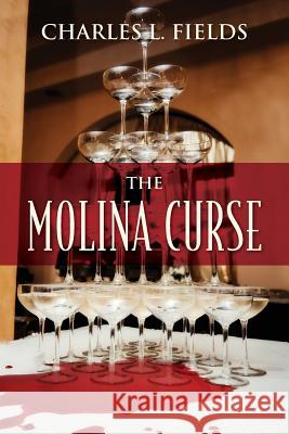 The Molina Curse Charles L. Fields 9781478708803 Outskirts Press - książka