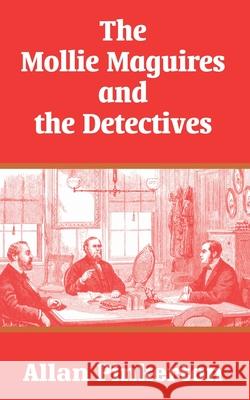 The Mollie Maguires and the Detectives Allan Pinkerton 9781410104922 Fredonia Books (NL) - książka