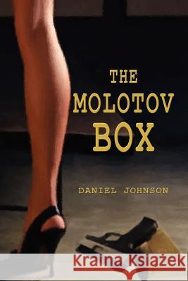 The Molotov Box Dan Johnson 9781450088893 Xlibris - książka
