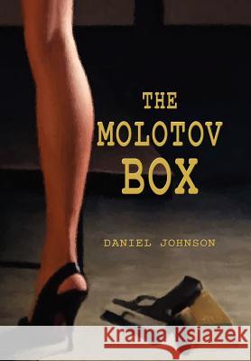 The Molotov Box Dan Johnson 9781450088909 Xlibris - książka