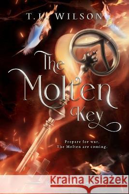 The Molten Key T L Wilson   9781778241505 Taylor Wilson - książka