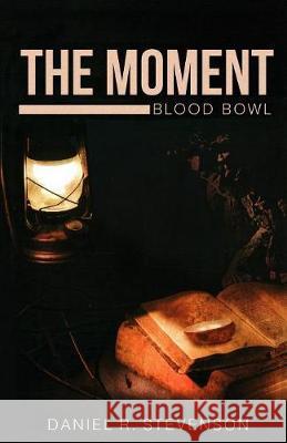 The Moment Daniel R Stevenson 9781683144700 Redemption Press - książka
