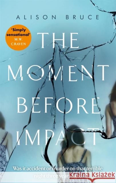 The Moment Before Impact Alison Bruce 9781472123893 Little, Brown Book Group - książka