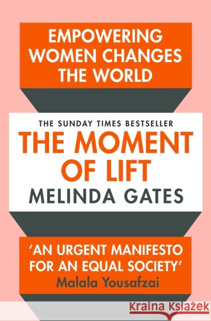 The Moment of Lift: How Empowering Women Changes the World Gates, Melinda 9781529005516 Pan Macmillan - książka
