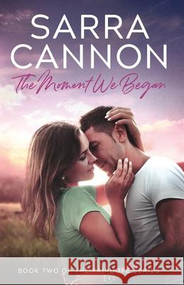 The Moment We Began Sarra Cannon 9781624210181 Dead River Books - książka