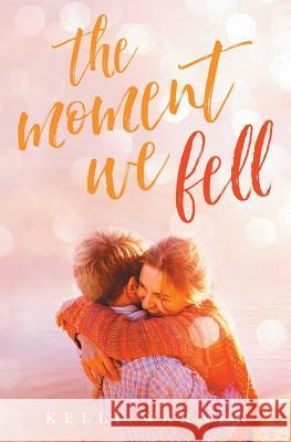 The Moment We Fell Kelli Warner 9781732717015 Wave Runner Publishing - książka