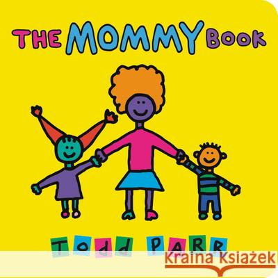 The Mommy Book Todd Parr 9780316337748 LB Kids - książka