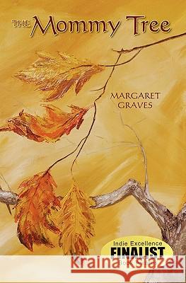 The Mommy Tree Margaret Graves 9781439202364 Booksurge Publishing - książka