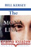 The Mona Lisa Secret Smile Bill Kersey Leonardo da Vinci  9780954152796 DEK Publishing
