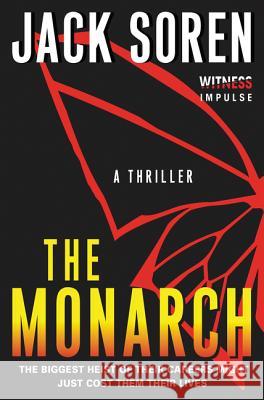 The Monarch: A Thriller Jack Soren 9780062365194 Witness Impulse - książka