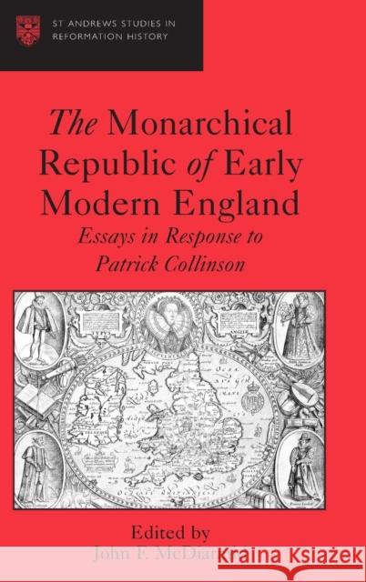 The Monarchical Republic of Early Modern England: Essays in Response to Patrick Collinson McDiarmid, John F. 9780754654346 ASHGATE PUBLISHING GROUP - książka