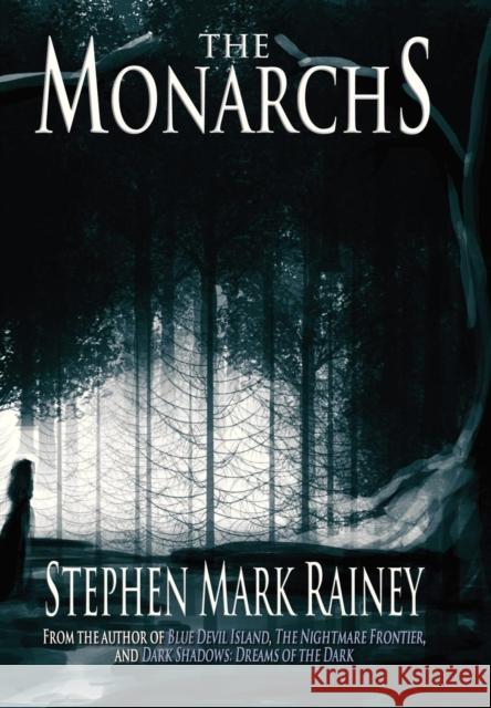 The Monarchs Stephen Mark Rainey 9781937530198 Crossroad Press - książka