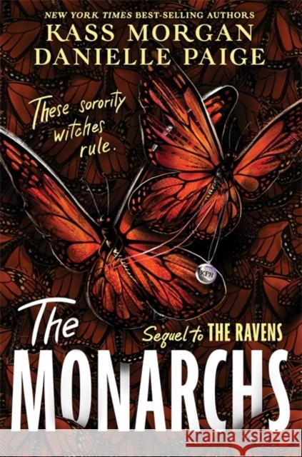 The Monarchs: The second instalment of the spellbindingly witchy YA fantasy series, The Ravens Kass Morgan 9781529363883 Hodder & Stoughton - książka