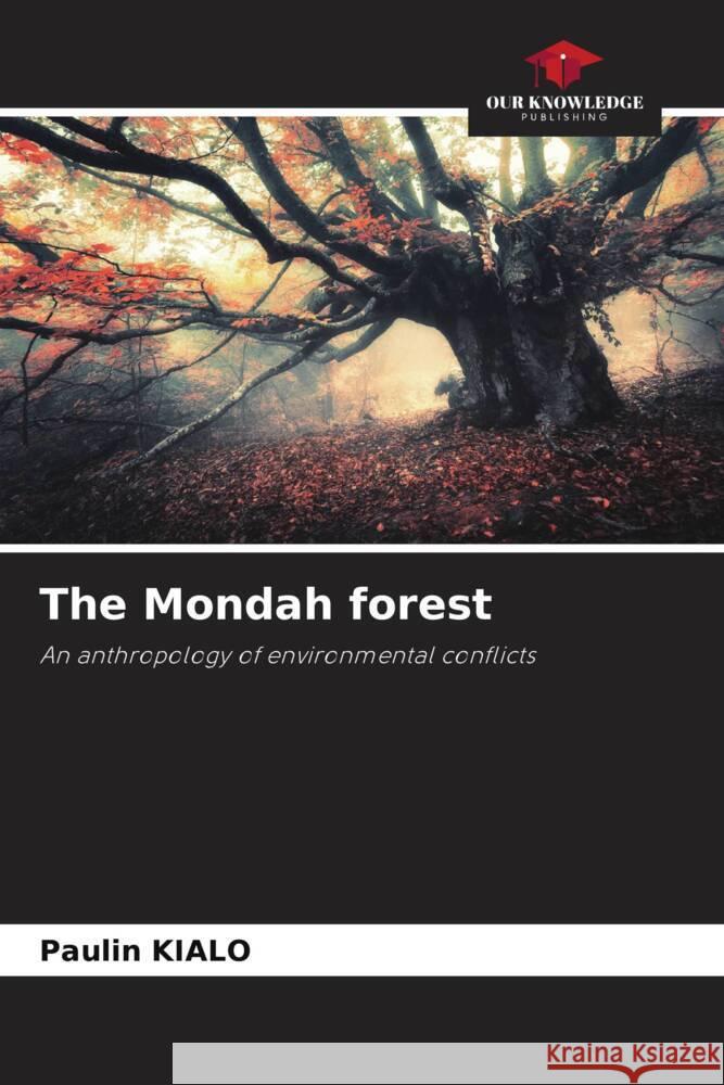 The Mondah forest Kialo, Paulin 9786204364032 Our Knowledge Publishing - książka