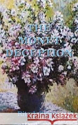 The Monet Deception Rita J. Beron Laura J. Myntti 9781588200891 Authorhouse - książka