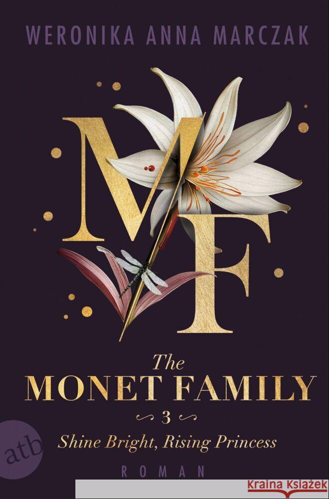 The Monet Family - Shine Bright, Rising Princess Marczak, Weronika Anna 9783746641485 Aufbau TB - książka
