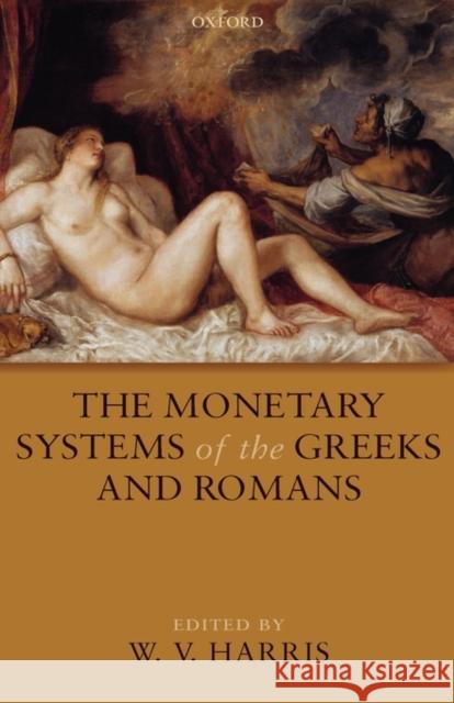 The Monetary Systems of the Greeks and Romans  9780199233359 OXFORD UNIVERSITY PRESS - książka