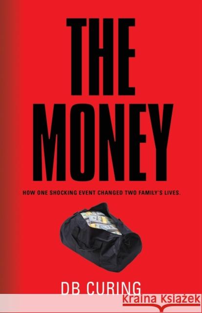The Money Db Curing 9781647191733 Booklocker.com - książka