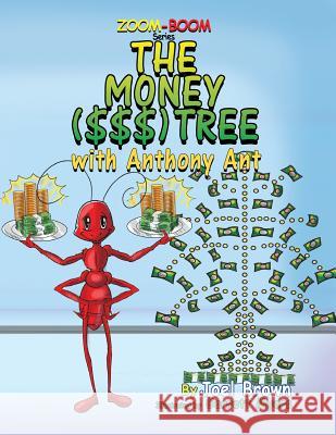 The Money ($$$) Tree With Anthony Ant Brown, Joel 9781946683083 Rapier Publishing Company - książka
