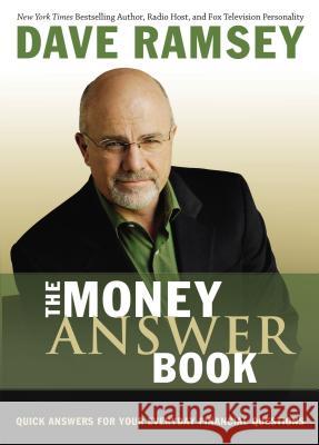 The Money Answer Book: Quick Answers for Your Everyday Financial Questions Dave Ramsey 9781404187795 Thomas Nelson Publishers - książka