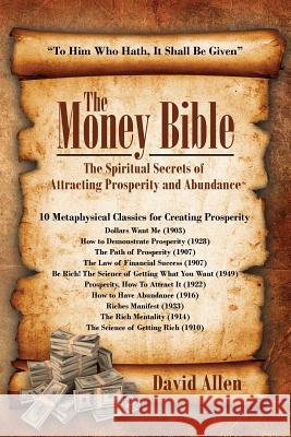 The Money Bible: The Spiritual Secrets of Attracting Prosperity and Abundance David Allen David Allen 9780999543511 Shanon Allen - książka